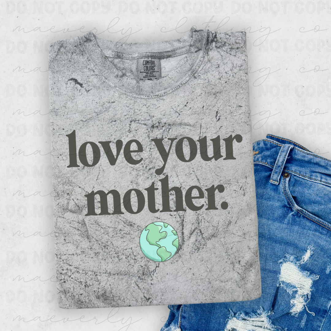 Love Your Mother Tee/Crewneck