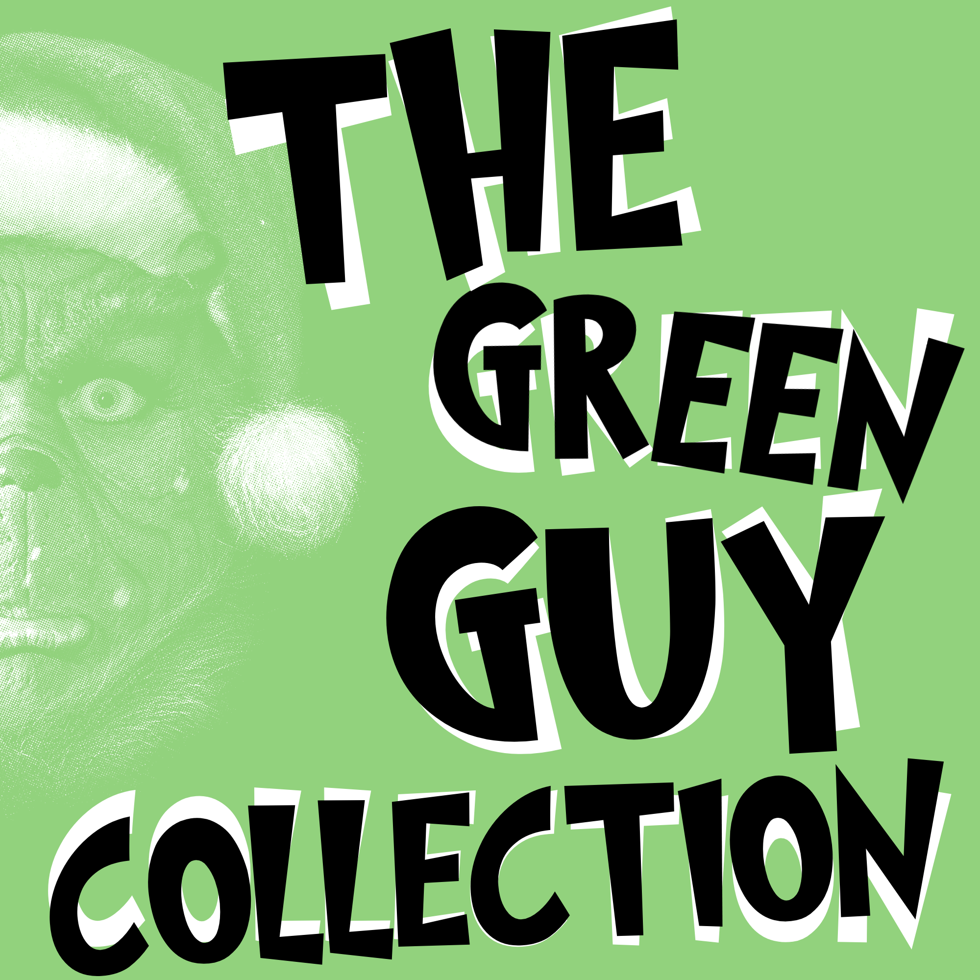 The Green Guy Collection
