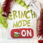 Grinch Mode On Tee/Crewneck