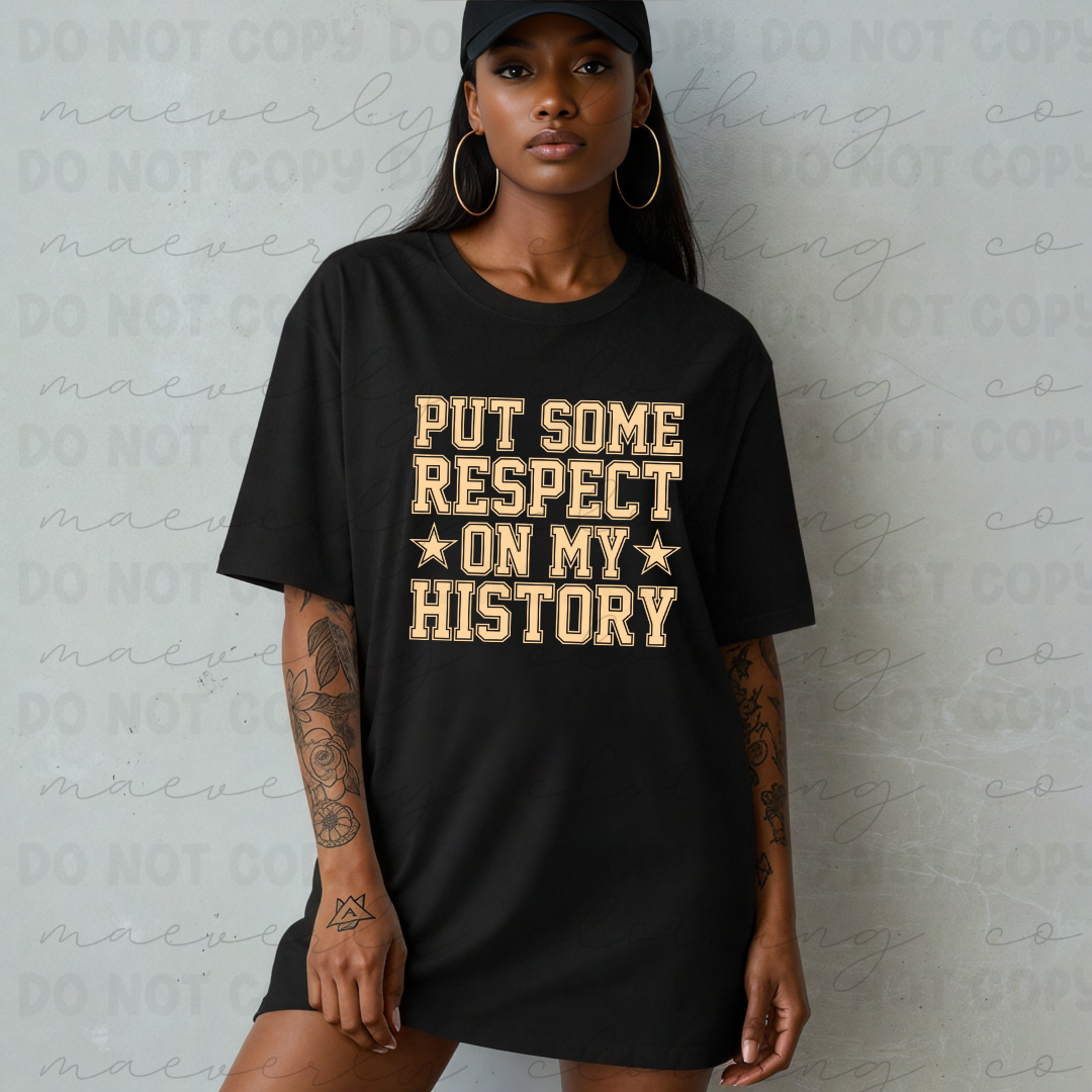 Put Some Respect on my History Graphic