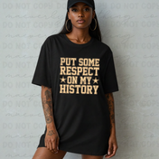 Put Some Respect on my History Graphic