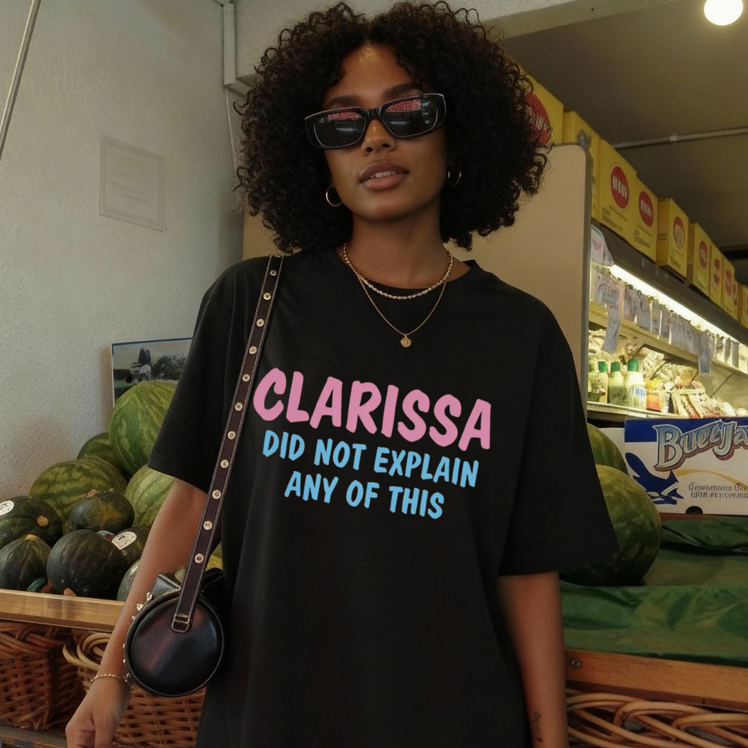 Clarissa Did Not Explain Any of This Graphic