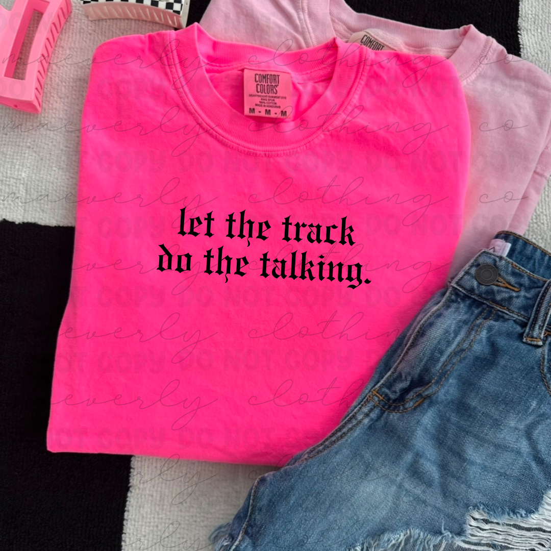 Let The Track Do The Talking Graphic