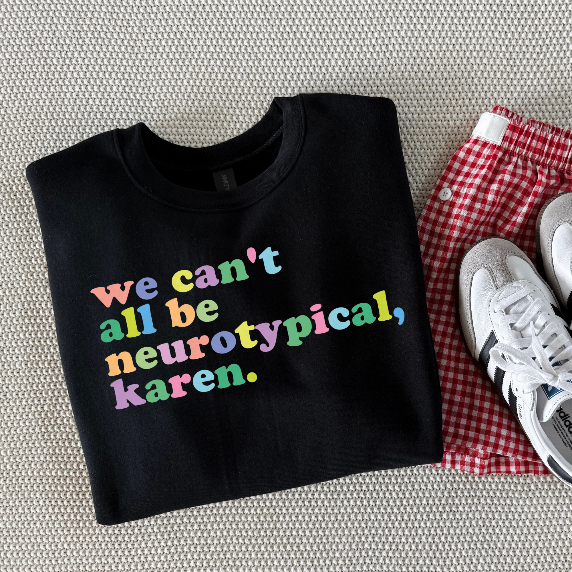We Can't All Be Neurotypical, Karen Graphic
