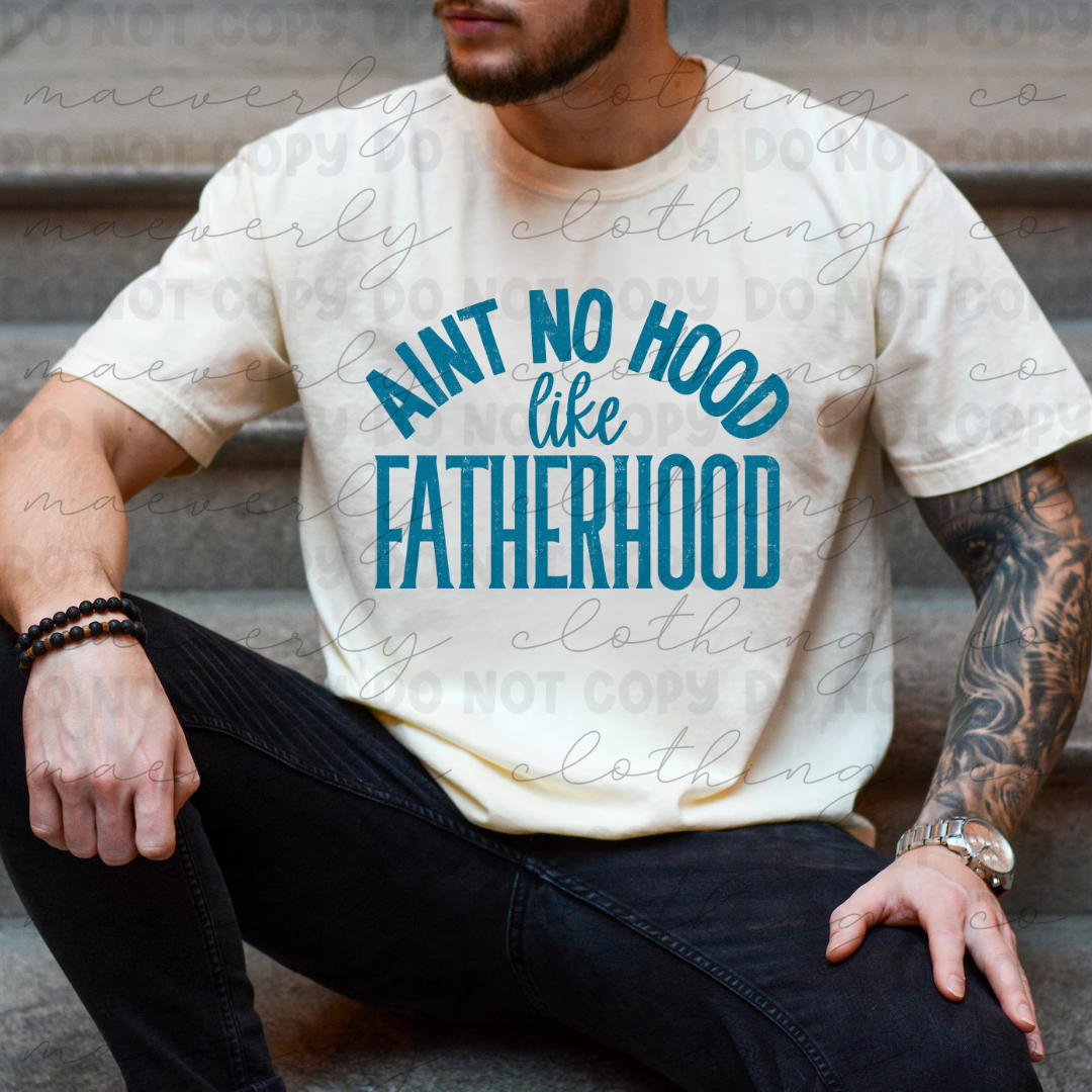 Ain't No Hood Like Fatherhood Preorder