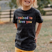 Raised to Love You Graphic
