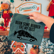 Eat My Dust Tee/Crewneck