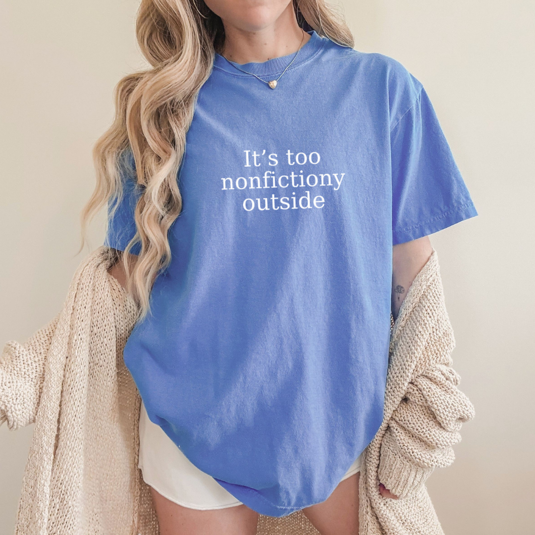 It's Too Nonfictiony Out Graphic