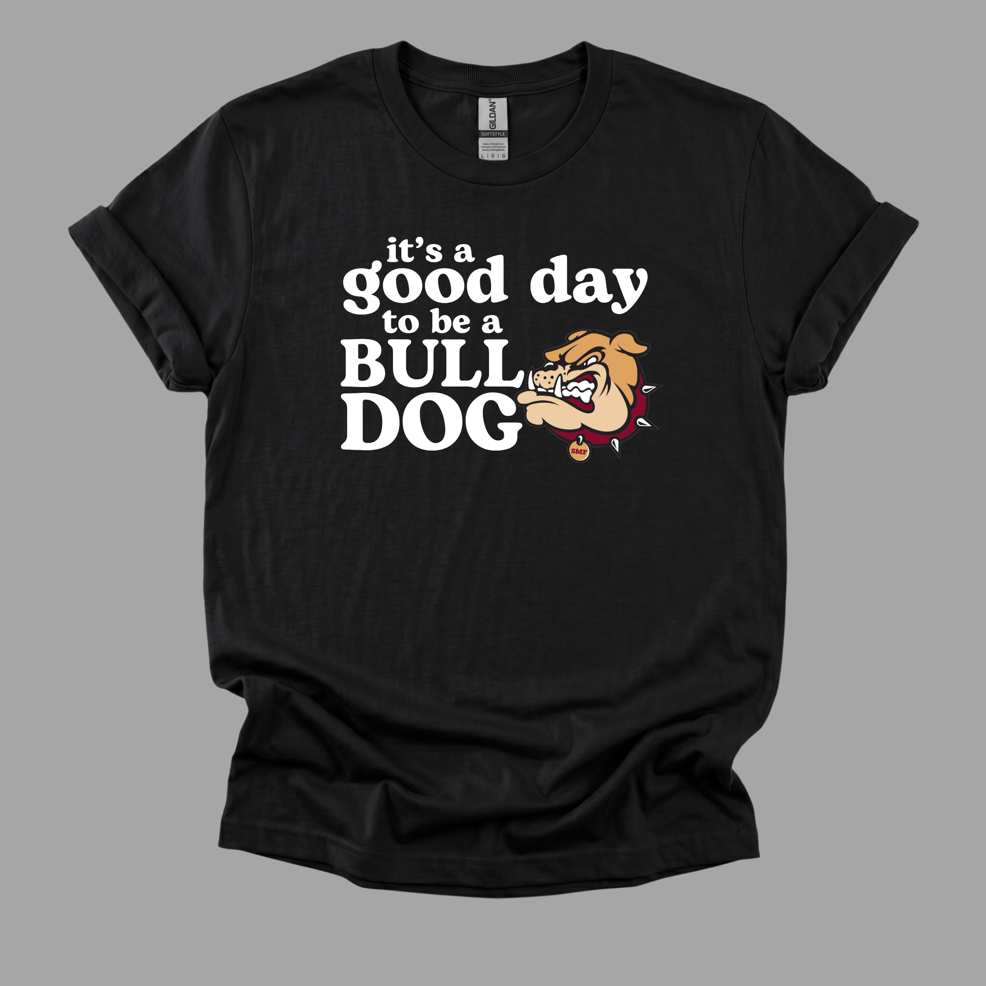 It's a Good Day to be a Bulldog - IN STOCK
