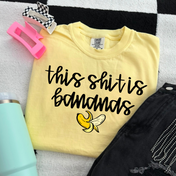 This Shit Is Bananas Tee/Crewneck