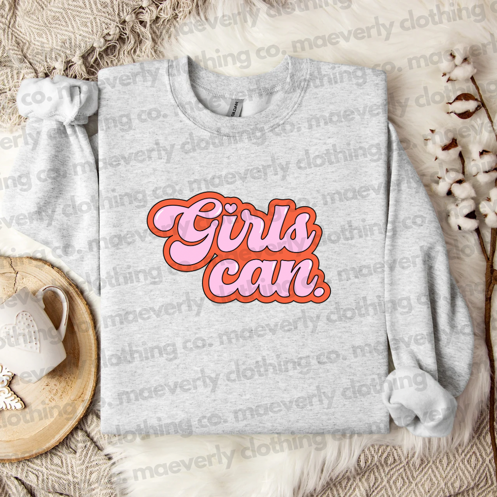 Girls Can | Build Your Own T-Shirt/Crewneck