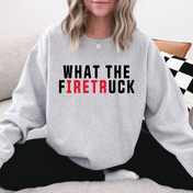 What the Firetruck Tee/Crewneck