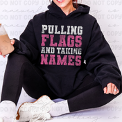 Any Colors/ Any Team Pulling Flags, Taking Names Graphic