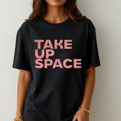 Take Up Space Graphic