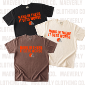 Hang In There It Gets Worse Graphic