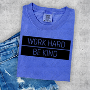 Work Hard & Be Kind Blocked Out Tee/Crewneck