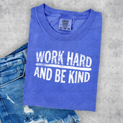 Work Hard & Be Kind Distressed Tee/Crewneck